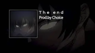 THE END(Prod.by Choice)