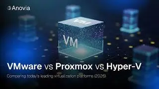 VMware vs Proxmox vs Hyper-V: Comparing Industry-Leading Virtualization Platforms in 2026 | Anovia