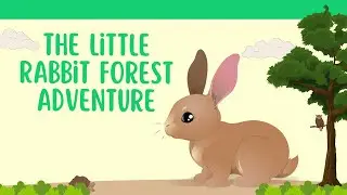 The Little Rabbit Forest Adventure Story/Bedtime Stories for kids in English /Fairy Tales