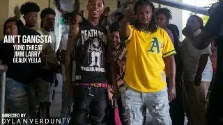 Yung Threat - Ain't Gangsta Ft. Geaux Yella X Jungle Muzik Larry @dylanverduntv
