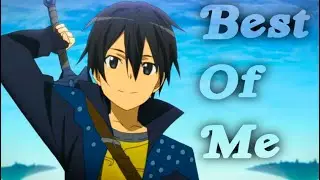 『AMV』 Sword Art Online &bull; Best Of Me (EDIT)