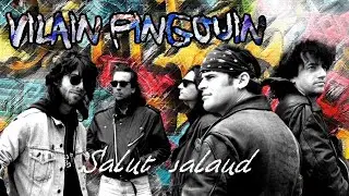 Vilain Pingouin Salut salaud Karaoke