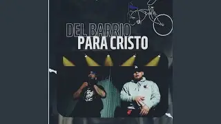 Del Barrio para Cristo