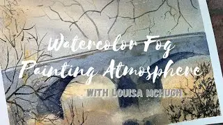 Painting Fog in Watercolor