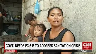 Government needs ₱3.5-B to address Sanitation Crisis