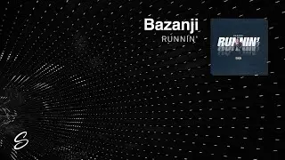 Bazanji - Runnin'