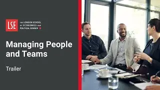 LSE Managing People and Teams Online Certificate Course | Trailer