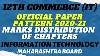 📢Official IT Chapter Wise Marks Distribution 2021 | Paper Pattern | Class 12 | Maharashtra Board