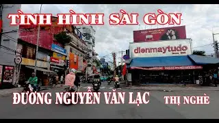 ĐƯỜNG PHỐ SÀI GÒN-Tình Hình Đường Nguyễn Văn Lạc Quận Bình Thạnh |TÔI YÊU SÀI GÒN,