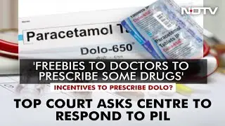 Doctors Gave Dolo After 1,000-Crore Freebies, Supreme Court Is Told | The News