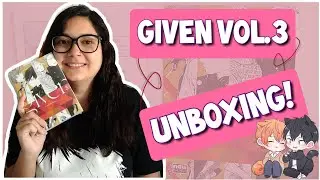GIVEN Vol. 3 UNBOXING / mang&aacute; yaoi +18