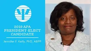 APA 2019 President-elect Candidate: Jennifer F. Kelly, PhD, ABPP
