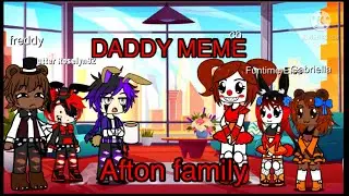 Daddy Afton family |MEME| (gacha)