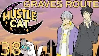 Hustle Cat - [38/38] - [Graves Route Walkthrough - 08/08]