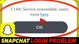 Snapchat C14A Service Unavailable Problem Solution✅ || Snapchat Login Problem Solve 2025