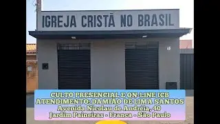CULTO ICB PRESENCIAL E ON-LINE, DIA 16/12/2025, ÀS 19H30 - ATENDIMENTO: DAMIÃO DE LIMA SANTOS
