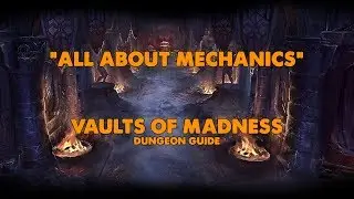 ESO &mdash; Всё о механике &mdash; Руководство по подземельям Vaults Of Madness (Vet HM)