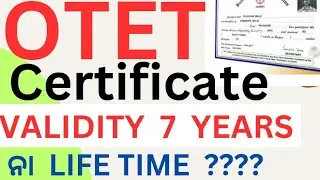 OTET CERTIFICATE  VALIDITY 7 ବର୍ଷ ନା LIFETIME? | otet certificate validity | otet certificate 2023