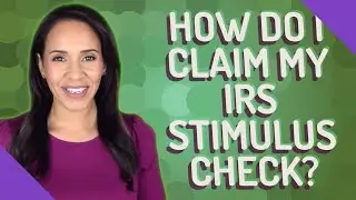 How do I claim my IRS stimulus check?