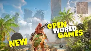 Top 10 New Open World Android & iOS Games 2022