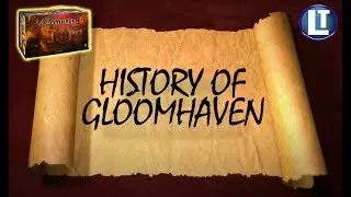 Настольная игра GLOOMHAVEN / ВНИМАНИЕ, СПОЙЛЕРЫ! / TOWN RECORDS Часть 1 / Предыстория игры / ЦИФР...