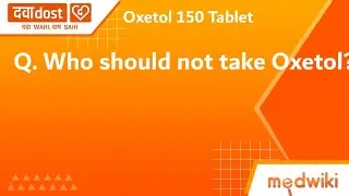 Q. Who should not take Oxetol?