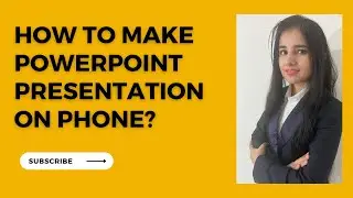 How to make Powerpoint Presentation on Android phone or iphone?