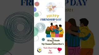 Happy friendship day to  all my friends and my channel subscribers