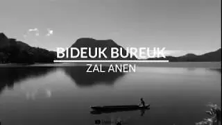 [LAGU KERINCI] Bideuk Bureuk - Zal Anen (Lirik)