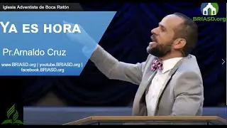 2020-07-04 - Ya es hora - Pr.Arnaldo Cruz