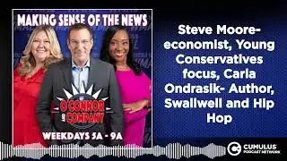 Steve Moore-economist, Young Conservatives focus, Carla Ondrasik- Author, Swallwell and Hip Hop...
