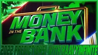 WWE Money In The Bank 2022 Predictions! With HaavyInfinite