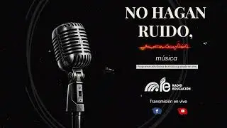 #EnVivo 🔴 #NoHaganRuido Música del 1 de febrero de 2026