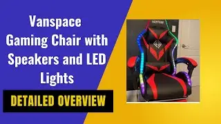 Why the Vanspace Gaming Chair is SO AWESOME!