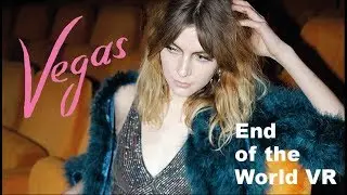 VEGAS: End of the World VR - A 360/VR experience