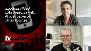 fxpodcast 370 video: Loki Season 2 with VFX supervisor Chris Townsend