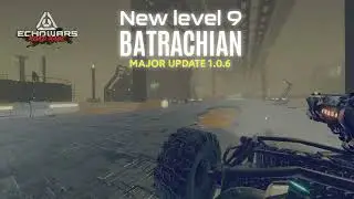 Echo Wars - MAJOR UPDATE 1.0.6 &ndash; Level BATRACHIAN UNLEASHED