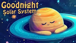 🌎 Goodnight, Solar System 🪐 Bedtime Story for Kids | Relaxing & Calming