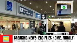 European Tax Refund Process + Emirates Check-in & Boarding (CDG, Paris) for our Flight Back Home