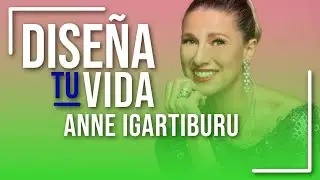 DESCUBRE COMO DISEÑAR la VIDA de TUS SUEÑOS con ANNE IGARTIBURU 🧐