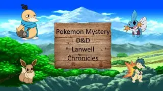 PMD&D Lanwell Chronicles Part 15 Launcher of a Thousand Ships
