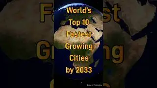 Fastest developing cities in the world #shorts #ytshorts #viralshorts #trending
