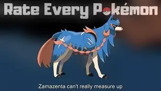 Rate Every Pok&eacute;mon #888: Zacian