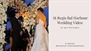 St Regis Bal Harbour Wedding w/ RSB Travel & Events ::  FL Videographer :: NST Pictures