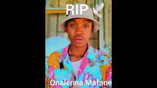 RIP Onalenna Mafane
