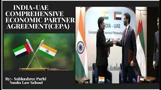 India - UAE Comprehensive Economic Partnership Agreement | CLAT 2022 Current Affairs | By Subhashree
