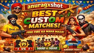 🔥 DESI CUSTOM MATCHES 🔥 | 1v1 🔥 Squad vs Squad | Free Fire Live | anuragxshot