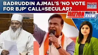 In Poll Bound & Polarised Assam, AUIDF Chief Badruddin Ajmal's 'No Vote For BJP' Call=Secular? WATCH