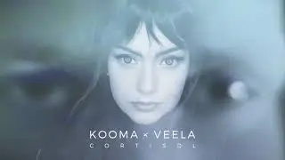 Kooma ft Veela - Cortisol
