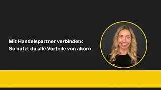 akoro Vorteile nutzen